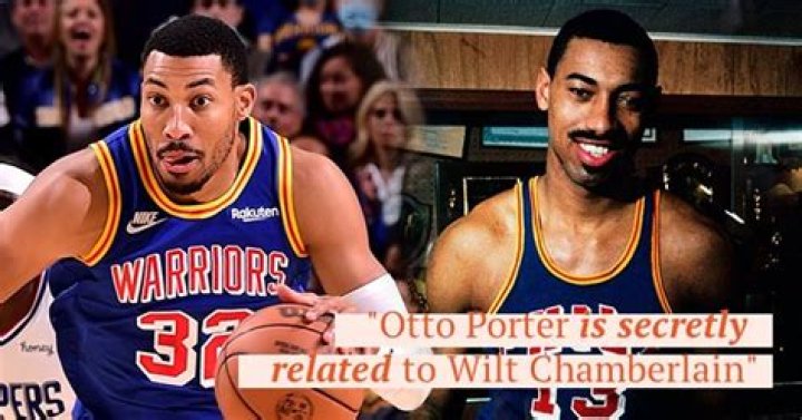 Are Otto Porter Jr And Wilt Chamberlain Related? Details To Know About His Family