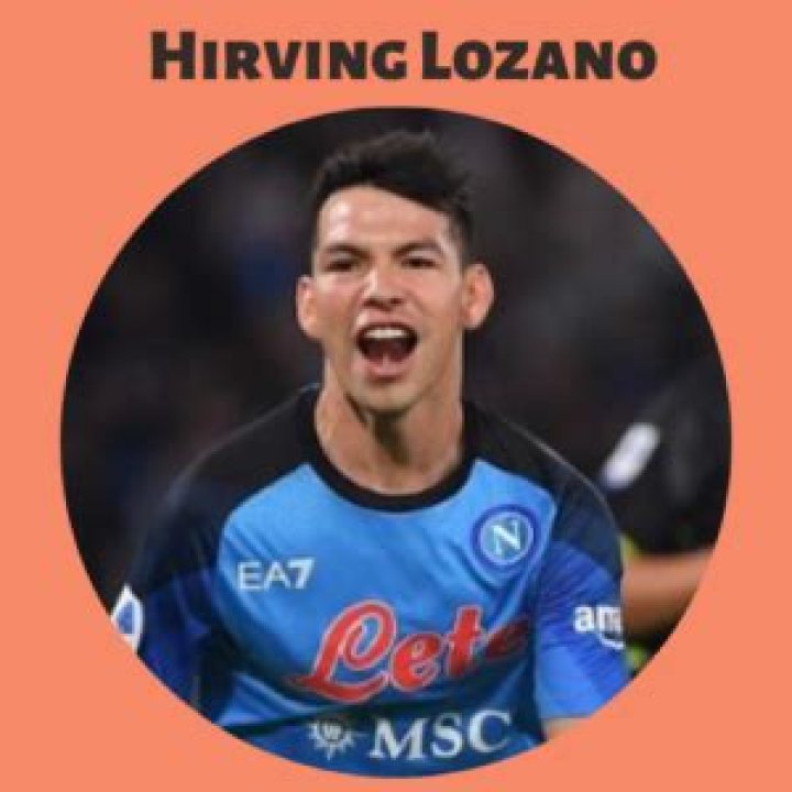Hirving Lozano Height, Weight, Net Worth, Age, Birthday, Wikipedia, Who, Nationality, Biography