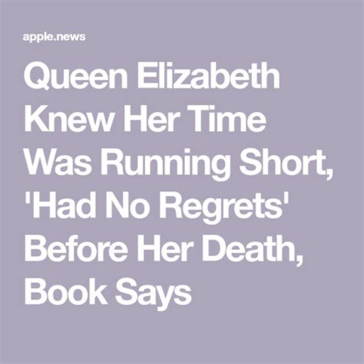 
Queen Elizabeth Knew Her Time Was Running Short, ‘Had No Regrets’ Before Her Death, Book Says 