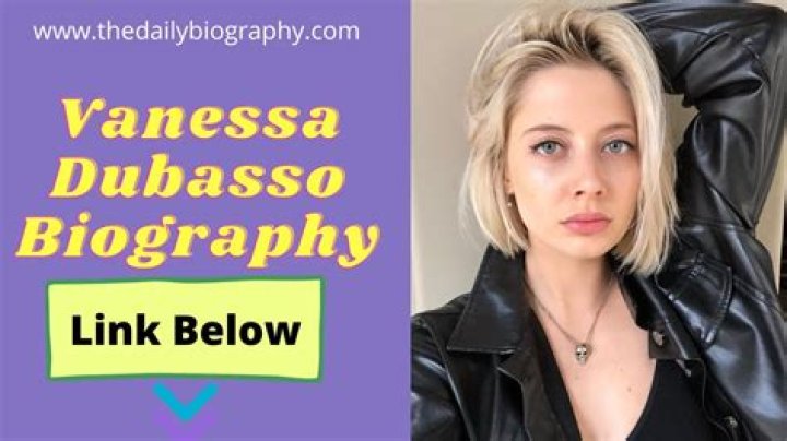 Vanessa Dubasso Height, Weight, Net Worth, Age, Birthday, Wikipedia, Who, Nationality, Biography