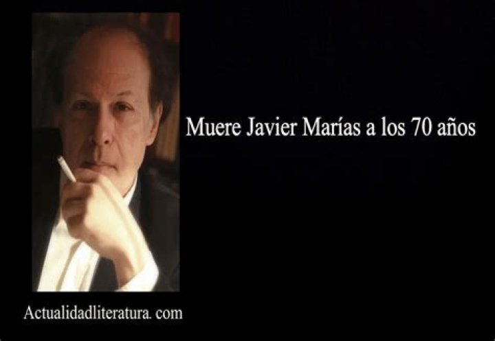 
What Happened To Javier Marias? 70-year-old Spanish novelist Javier Marias has passed away 