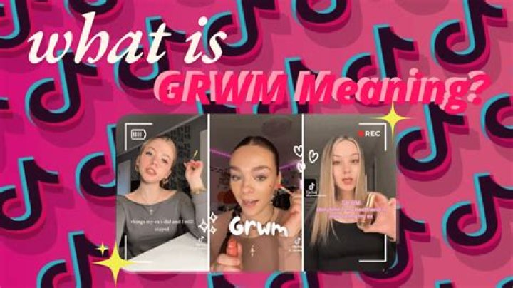 What Is Grwm Meaning In TikTok? Urban Dictionary Full Form and Slang