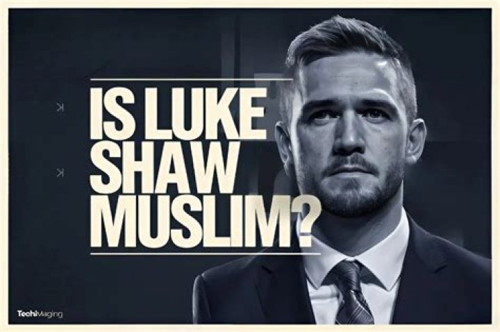 When Did Luke Shaw Convert To Muslim? All We Know About The Football Player
