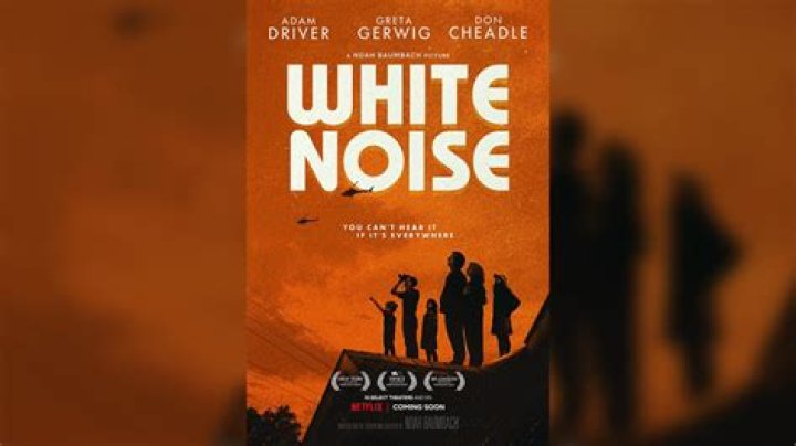 
“White Noise” A Comedy Drama Movie Is Set To Be Released On Netflix 