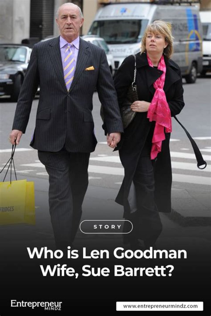 
Who is Sue Barrett, Len Goodman’s wife? 