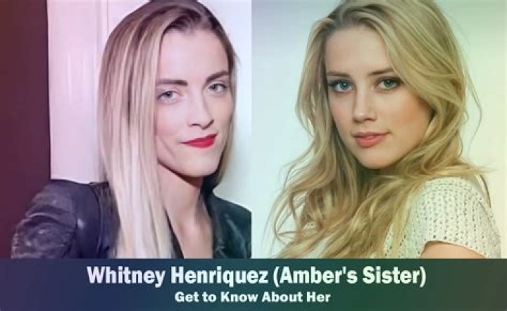 
Who is Whitney Henriquez, Amber Heard’s sister? 